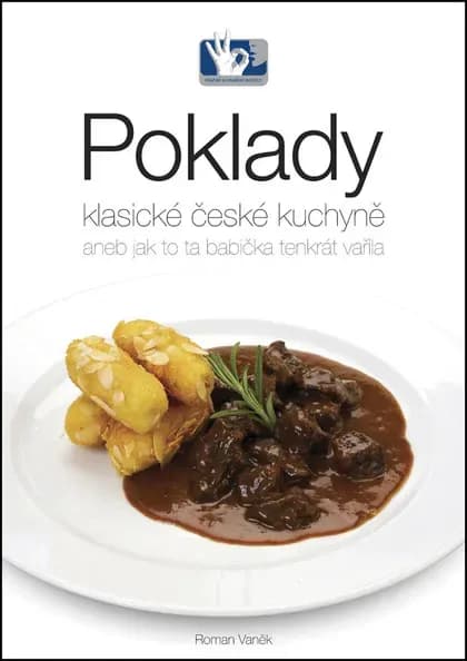 Poklady klasické české kuchyně aneb jak ta babička tenkrát vařila – Roman Vaněk