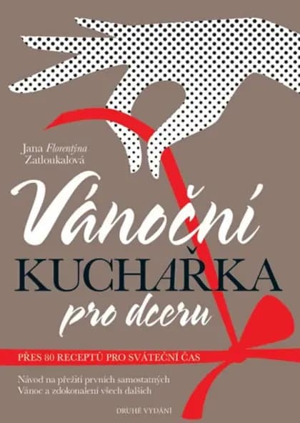 Vánoční kuchařka pro dceru – Jana Florentýna Zatloukalová