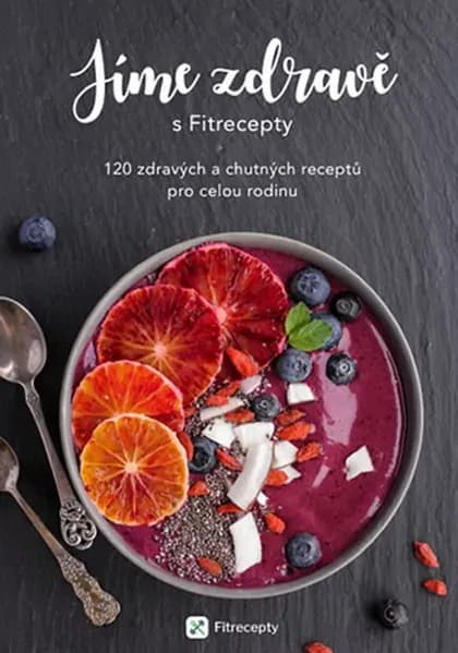 Jíme zdravě s Fitrecepty – Kolektiv autorů